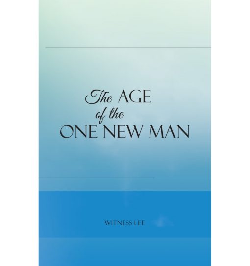 Age of the One New Man, The