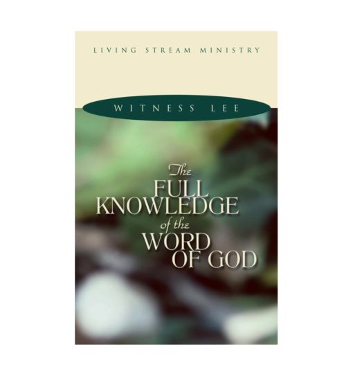 Full Knowledge of the Word of God