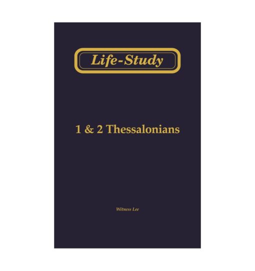 Life-Study of 1 & 2 Thessalonians