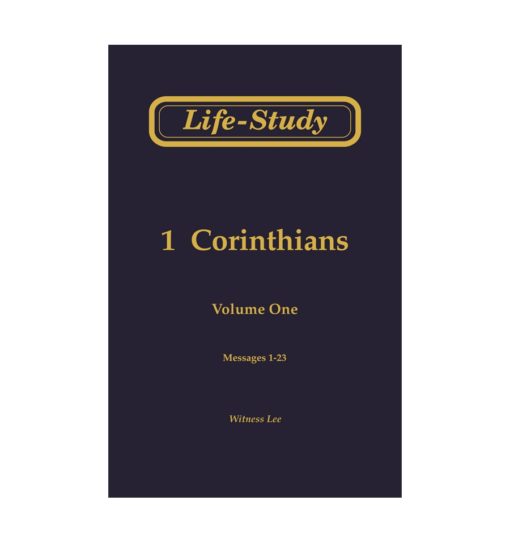 Life-Study of 1 Corinthians Volume 1