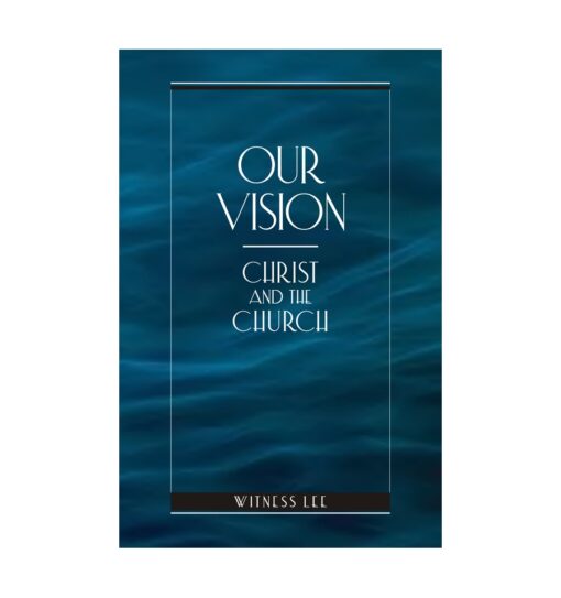 Our Vision -- Christ and the Church