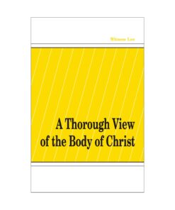 Thorough View of the Body of Christ
