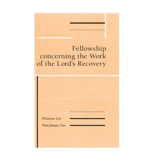 Fellowship Concerning the Work of the Lord's Recovery
