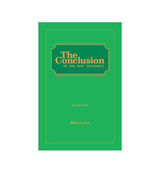 Conclusion of the New Testament, The (Msgs. 021-033)