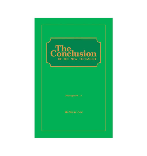 Conclusion of the New Testament, The (Msgs. 099-113)