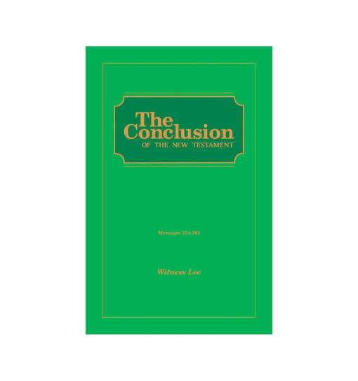 Conclusion of the New Testament, The (Msgs. 254-264)