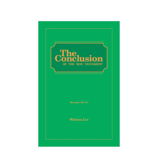 Conclusion of the New Testament, The (Msgs. 404-414)