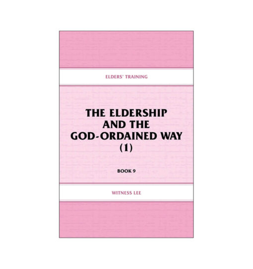 Elders' Training, Book 09: The Eldership and the God-Ordained Way (1)