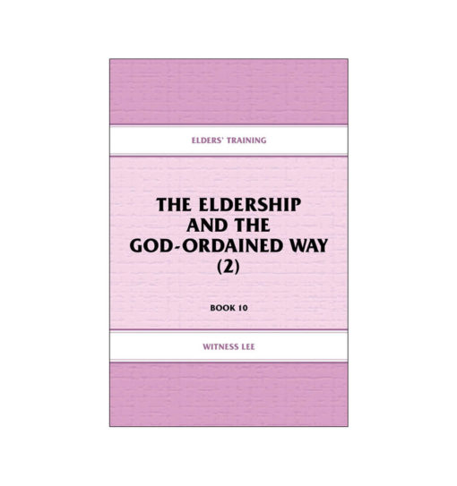 Elders' Training, Book 10: The Eldership and the God-Ordained Way (2)