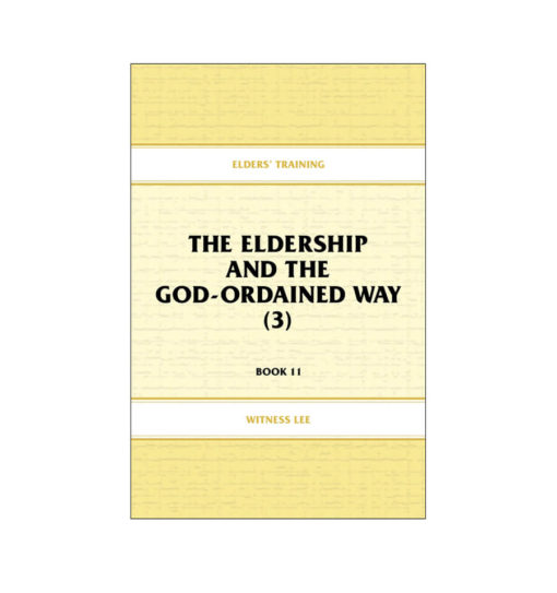 Elders' Training, Book 11: The Eldership and the God-Ordained Way (3)