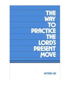 Way to Practice the Lord's Present Move, The