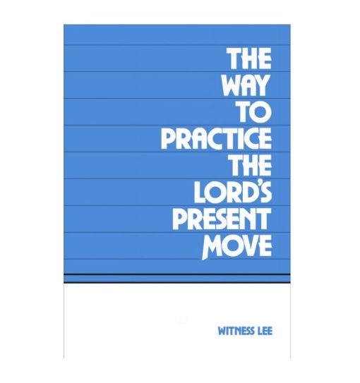 Way to Practice the Lord's Present Move, The