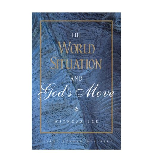 World Situation and God's Move, The