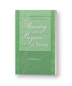 Meaning and Purpose of Prayer, The
