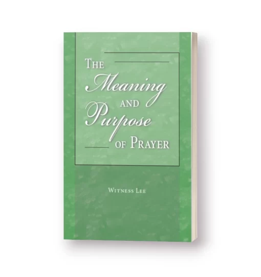 Meaning and Purpose of Prayer, The