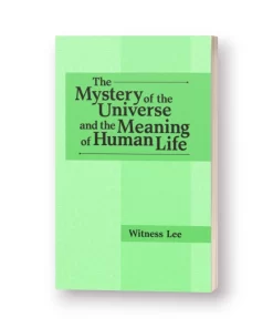 Mystery of the Universe and the Meaning of Human Life, The