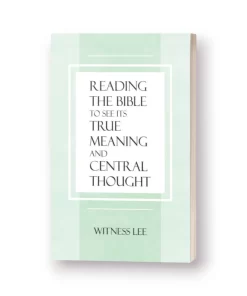 Reading the Bible to See its True Meaning and the Central Thought